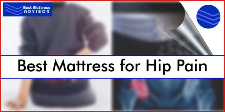 Best Mattress for Hip Pain