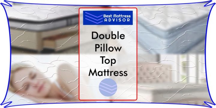 Best Double Pillow Top Mattress
