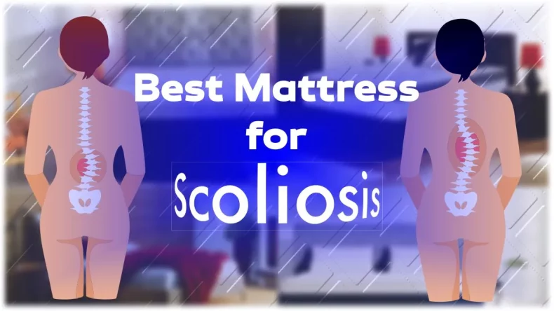 Best Mattress for Scoliosis