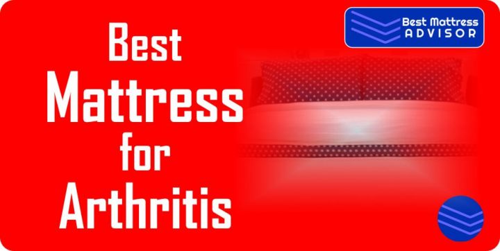 Best Mattress for Arthritis