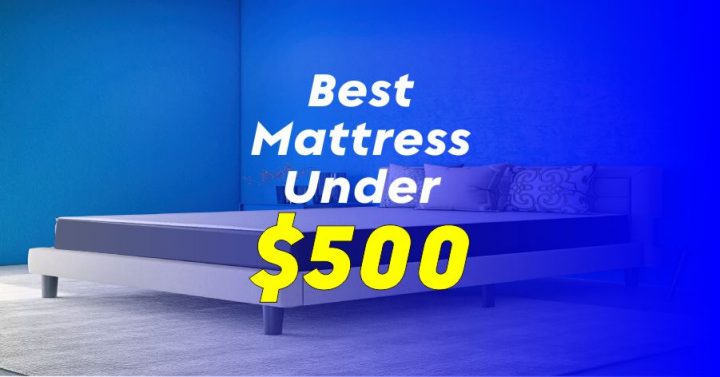 Best Mattress Under 500