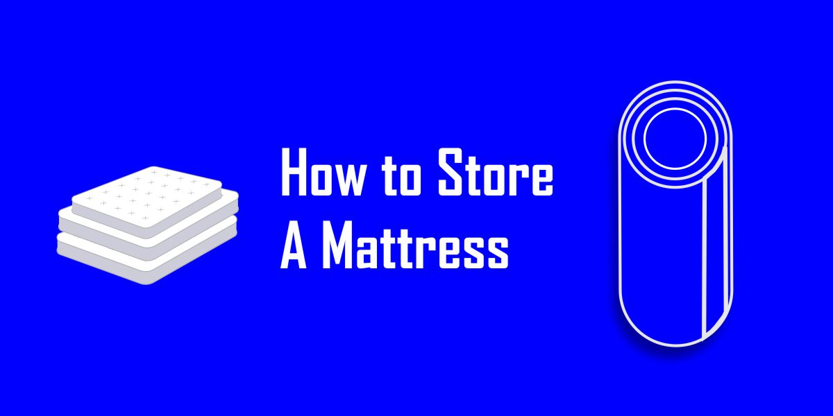 How to Store a Mattress The Right Way in 7 Steps Best Mattress Advisor