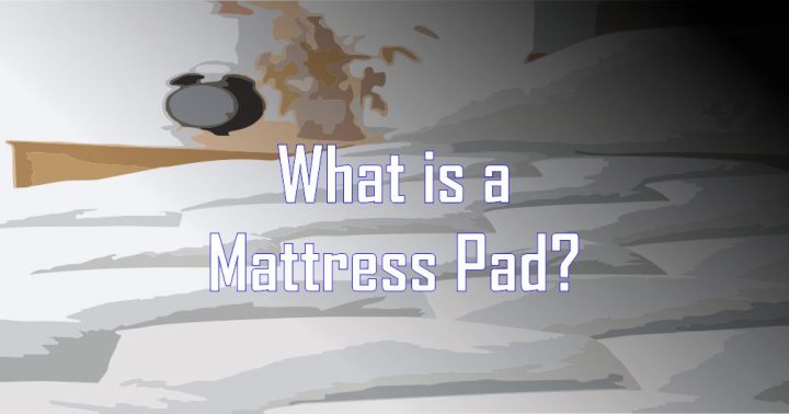 What is a Mattress Pad