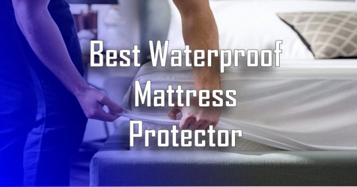 Best Waterproof Mattress Protector
