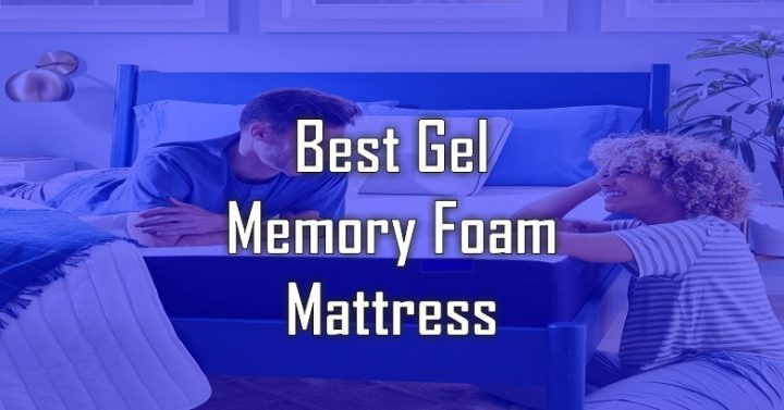 Best Gel Memory Foam Mattress