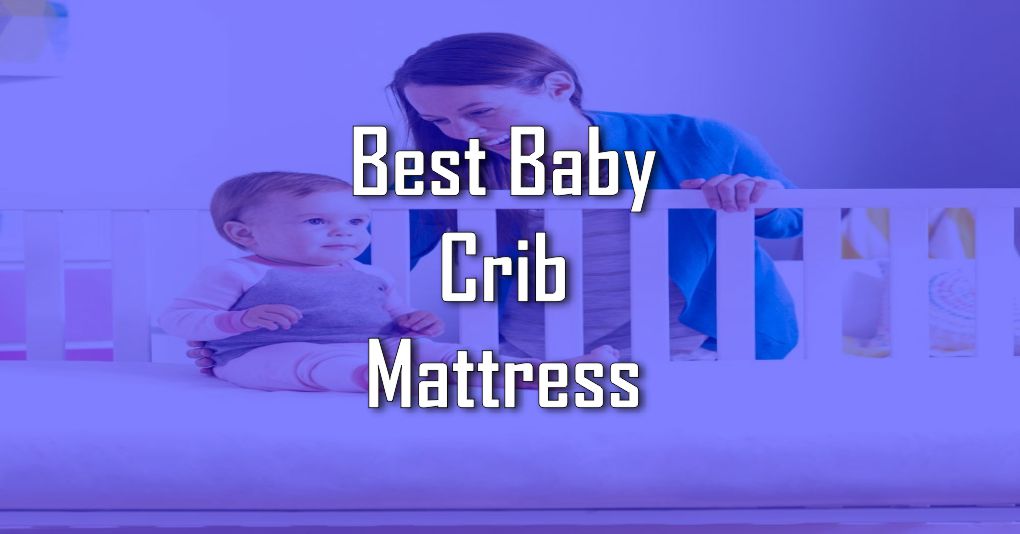 Best Baby Crib Mattress
