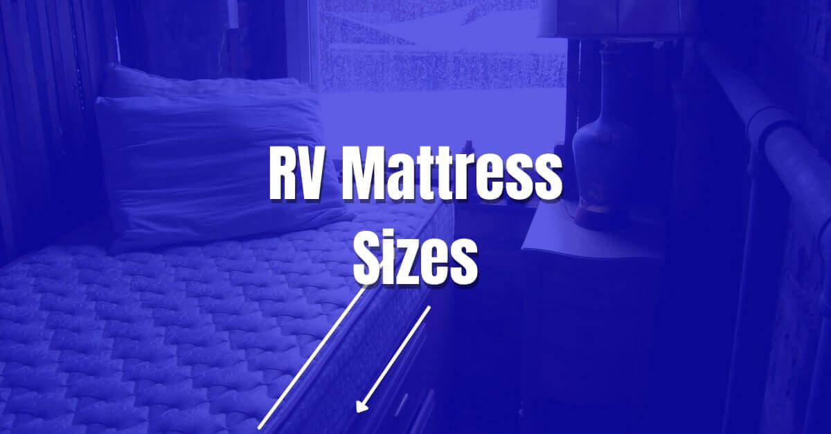 RV Mattress Sizes, Dimensions, and Types Best Mattress Advisor
