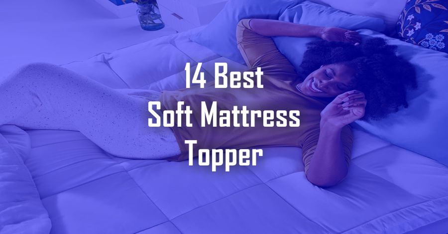 Best Soft Mattress Topper