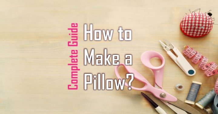 How to Make a Pillow