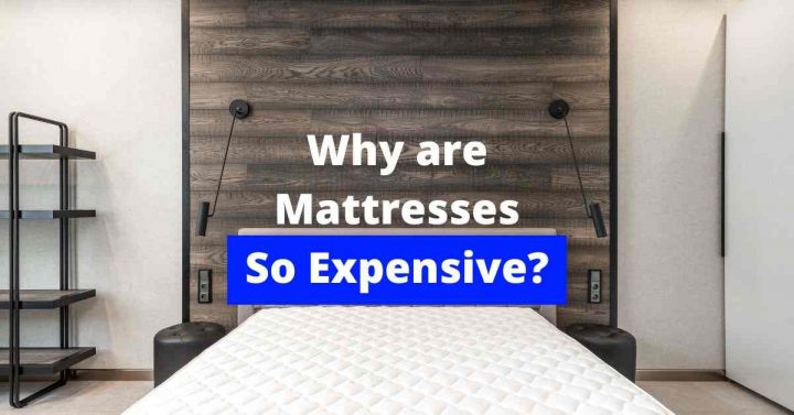 Why are Mattresses so Expensive