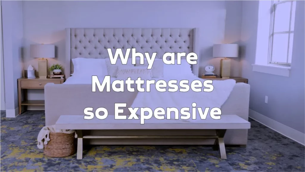 Why are Mattresses so Expensive