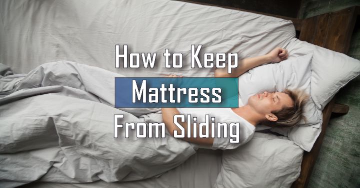 How to Keep Mattress from Sliding