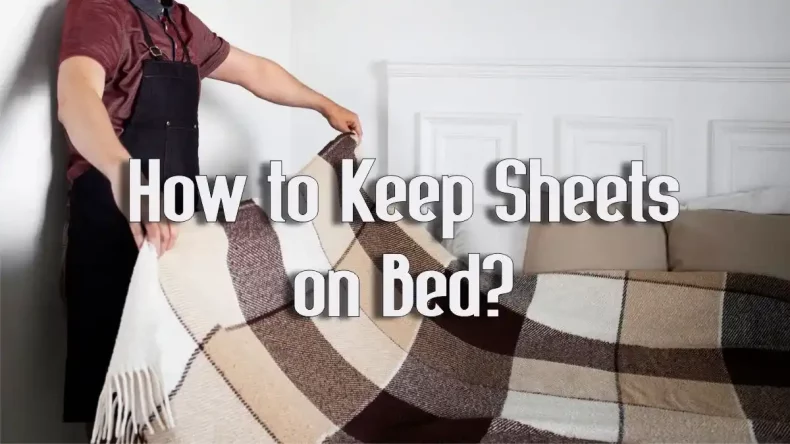 how to keep sheets on bed
