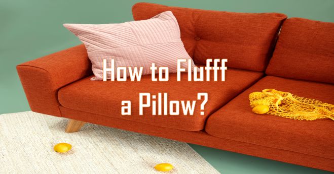 How to Fluff a Pillow