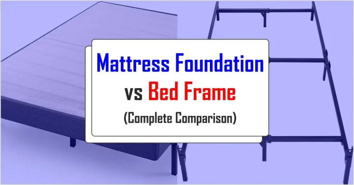 Mattress Foundation vs Bed Frame