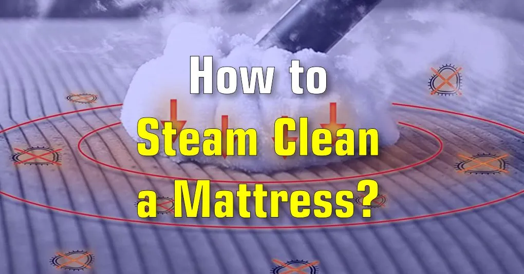 how to steam clean a mattress