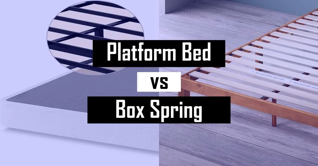 Platfrom Bed vs Box Spring