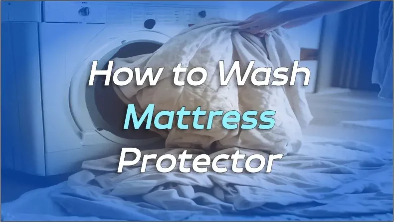 how to wash mattress protector