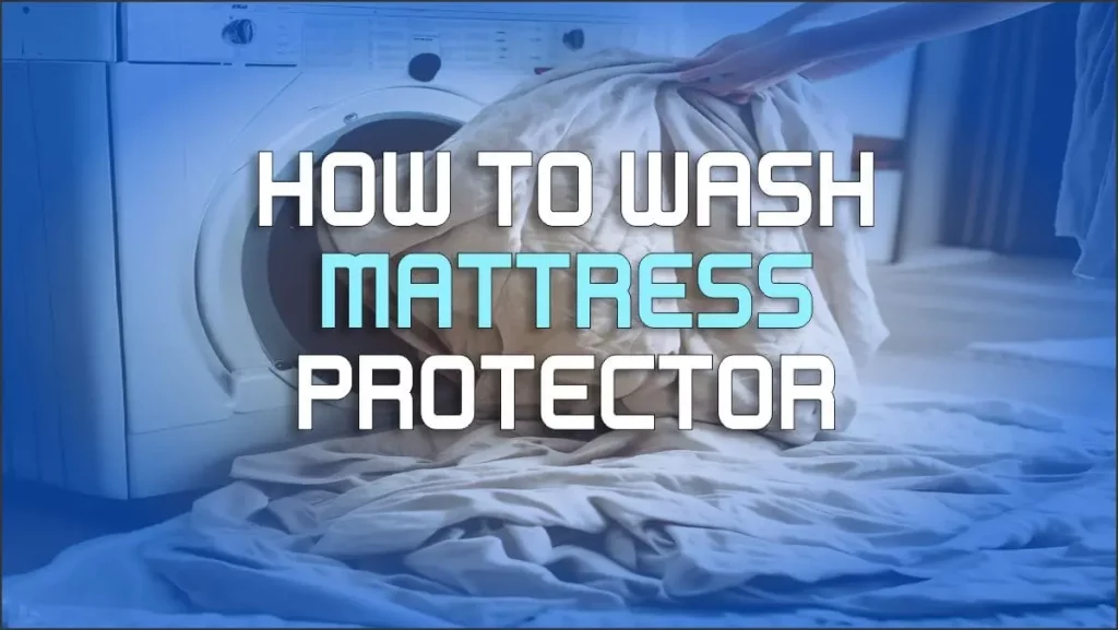 how to wash mattress protector