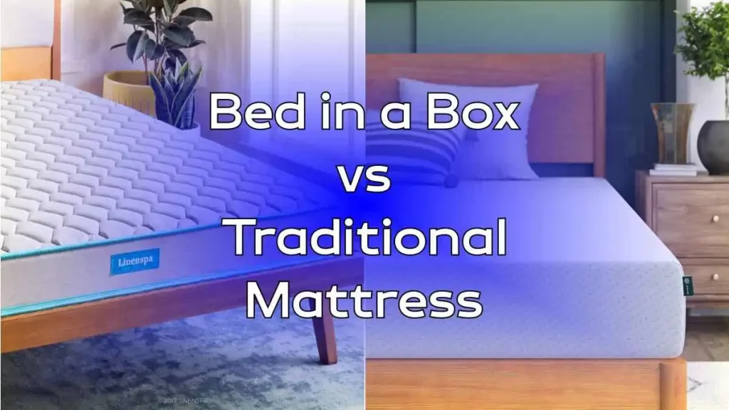 Bed in a Box vs Traditional Mattress