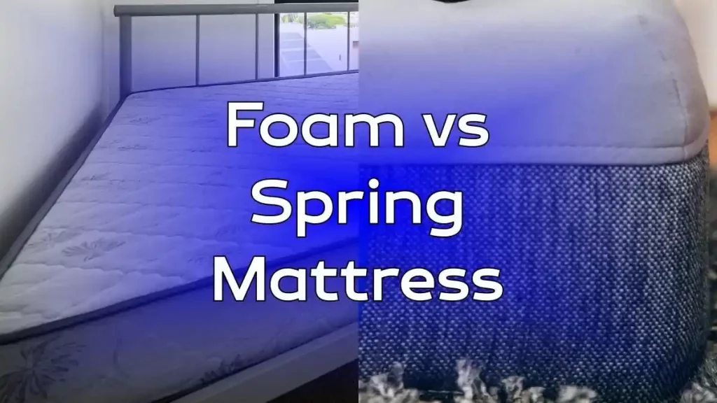 Foam vs Spring Mattress